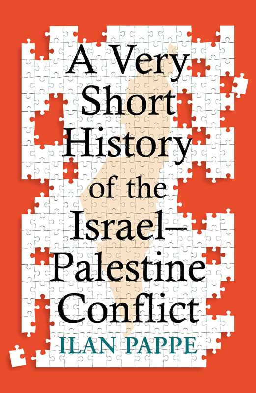 Very Short History of the Israel–Palestine Conflict by Ilan Pappe: Paperback; 160 pages / English